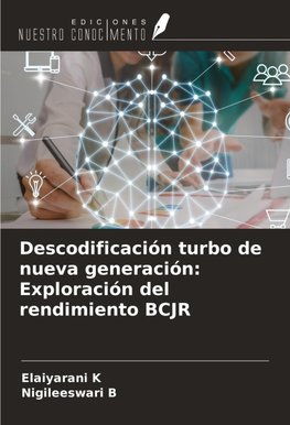 Descodificación turbo de nueva generación: Exploración del rendimiento BCJR
