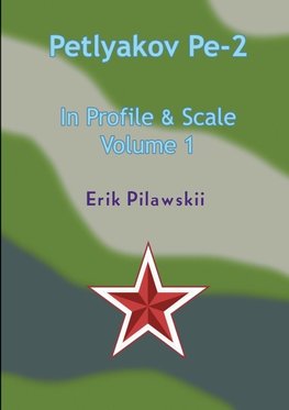 The Petlyakov Pe-2 In Profile & Scale Part I