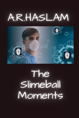 The Slimeball Moments