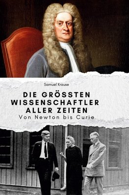 Die größten Wissenschaftler aller Zeiten