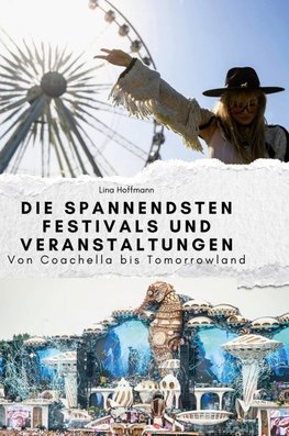 Die spannendsten Festivals und Veranstaltungen