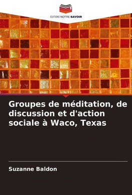 Groupes de méditation, de discussion et d'action sociale à Waco, Texas