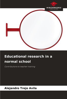 Educational research in a normal school