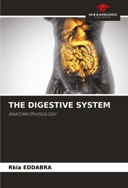 THE DIGESTIVE SYSTEM