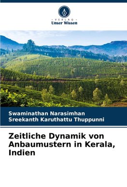 Zeitliche Dynamik von Anbaumustern in Kerala, Indien