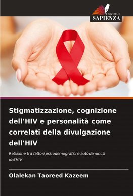 Stigmatizzazione, cognizione dell'HIV e personalità come correlati della divulgazione dell'HIV