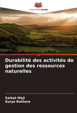 Durabilité des activités de gestion des ressources naturelles