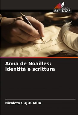 Anna de Noailles: identità e scrittura