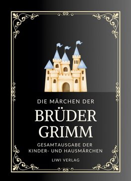 Grimms Märchen. Gesamtausgabe