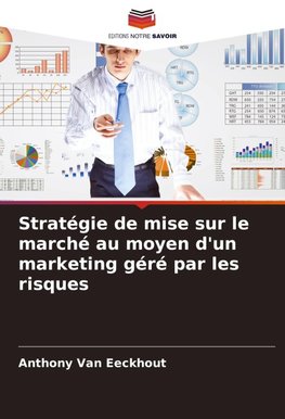 Stratégie de mise sur le marché au moyen d'un marketing géré par les risques
