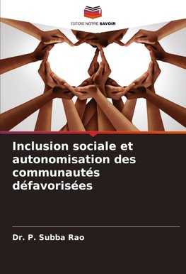 Inclusion sociale et autonomisation des communautés défavorisées