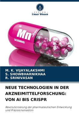 NEUE TECHNOLOGIEN IN DER ARZNEIMITTELFORSCHUNG: VON AI BIS CRISPR