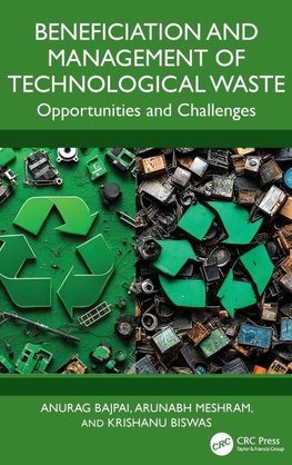 Beneficiation and Management of Technological Waste