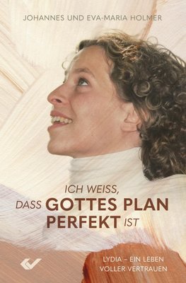 Ich weiß, dass Gottes Plan perfekt ist