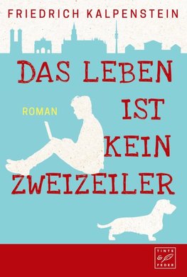 Das Leben ist kein Zweizeiler