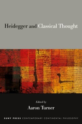 Heidegger and Classical Thought