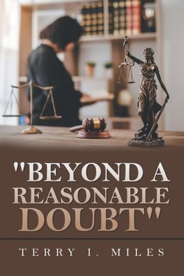 "Beyond A Reasonable Doubt"