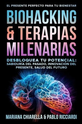 BIOHACKING & TERAPIAS MILENARIAS