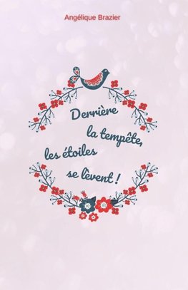 Derrière la tempête, les étoiles se lèvent !