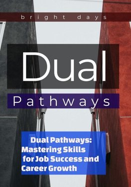 Dual Pathways