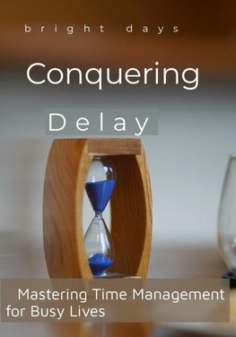 Conquering Delay