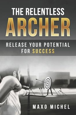 The Relentless Archer