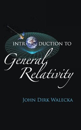 INTRODUCTION TO GENERAL RELATIVITY