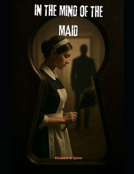In the Mind of the Maid