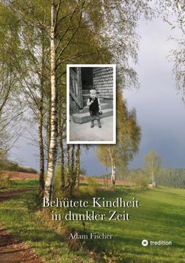 Behütete Kindheit in dunkler Zeit