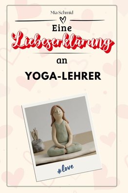 Eine Liebeserklärung an Yoga-Lehrer