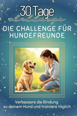 Die Challenge für Hundefreunde
