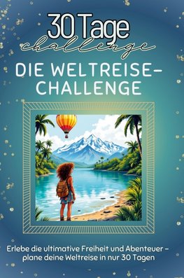 Die Weltreise-Challenge