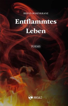 Entflammtes Leben