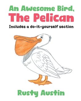An Awesome Bird, The Pelican