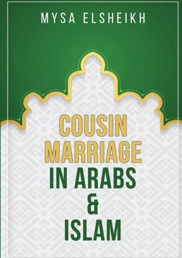 Cousin Marriage in Arabs and Islam