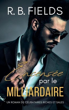 Encensée par le Milliardaire