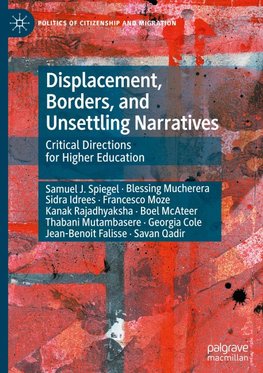 Displacement, Borders, and Unsettling Narratives
