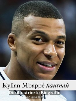 Kylian Mbappé hautnah
