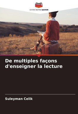 De multiples façons d'enseigner la lecture