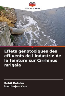 Effets génotoxiques des effluents de l'industrie de la teinture sur Cirrhinus mrigala