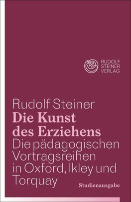 Die Kunst des Erziehens. Studienausgabe