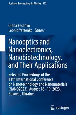 Nanooptics and Nanoelectronics, Nanobiotechnology, and Their Applications
