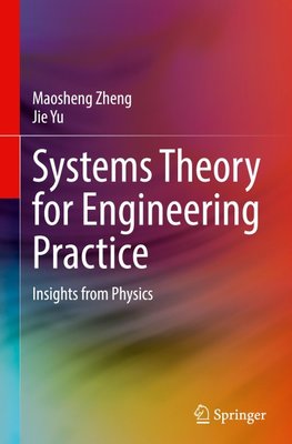 Systems Theory for Engineering Practice