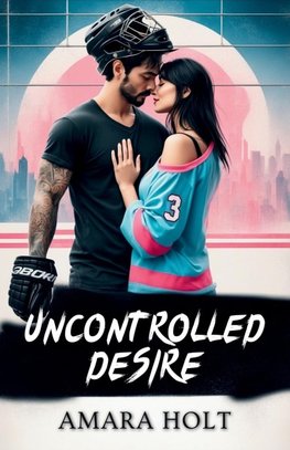 Uncontrolled Desire
