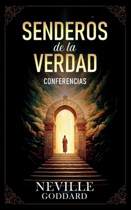 Senderos De La Verdad  - Conferencias de Neville Goddard