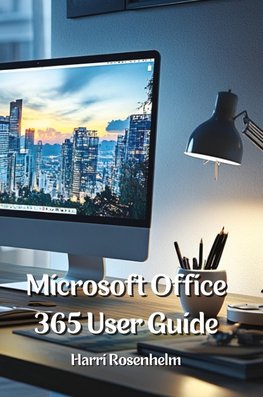 Microsoft Office 365 User Guide