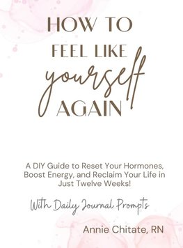 How To Feel Like Yourself Again