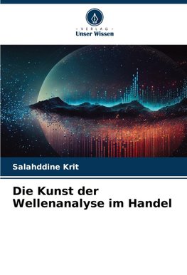 Die Kunst der Wellenanalyse im Handel