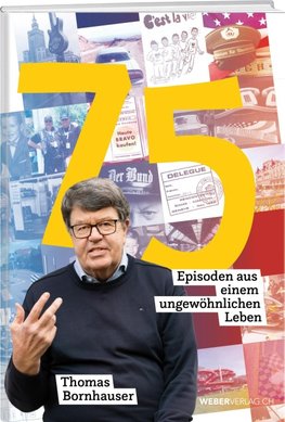 75 Episoden aus einem ungewöhnlichen Leben