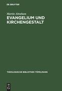 Evangelium und Kirchengestalt